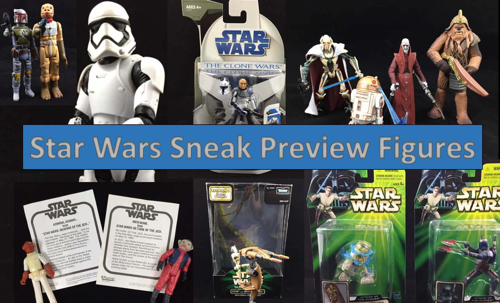 Star Wars Sneak Preview Figures – Then and Now