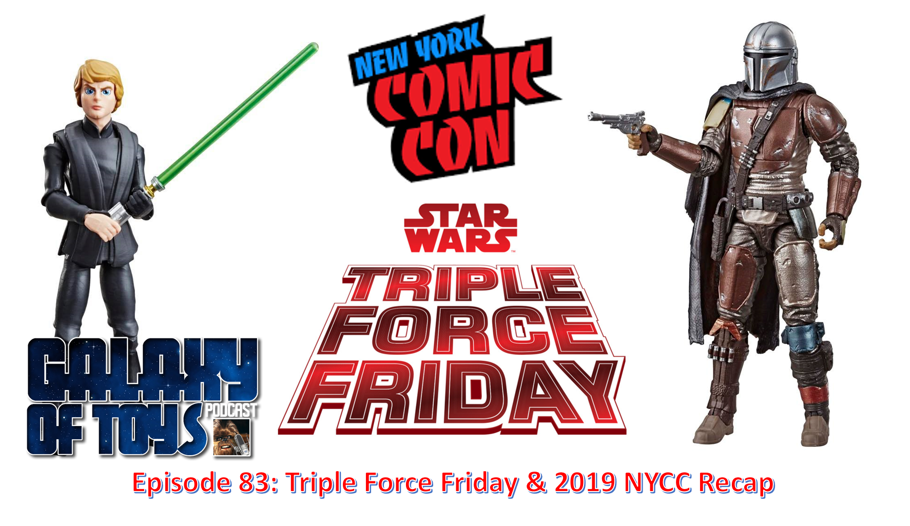 Triple #ForceFriday & NYCC 2019 Recap Podcasts!